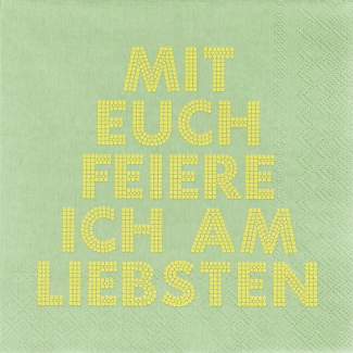 Lunchservietten "Mit euch feiere ich am liebsten" 