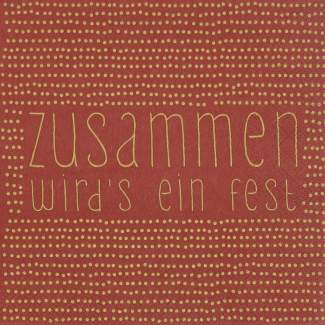 Lunchservietten "Zusammen wirds ein Fest" 