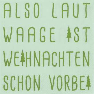 Cocktailservietten "Also laut Waage..." 