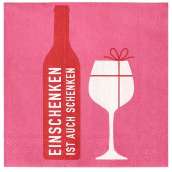 Cocktailserviette "Einschenken ..." 