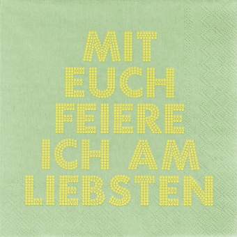 Lunchservietten "Mit euch feiere ich am liebsten" 