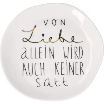 Mix & Match. Kleiner Teller "Von Liebe allein ..." 