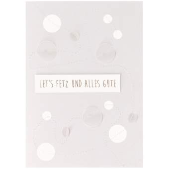 Geburtstagskarte "Let´s Fetz und alles Gute" 
