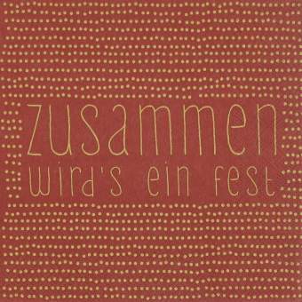 Lunchservietten "Zusammen wirds ein Fest" 