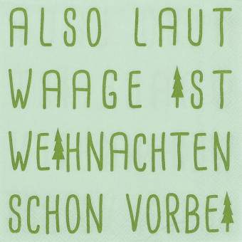 Cocktailservietten "Also laut Waage..." 