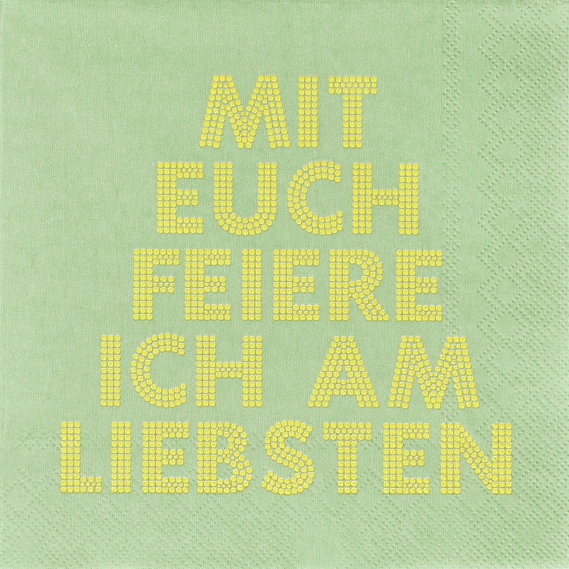 Lunchservietten "Mit euch feiere ich am liebsten" 