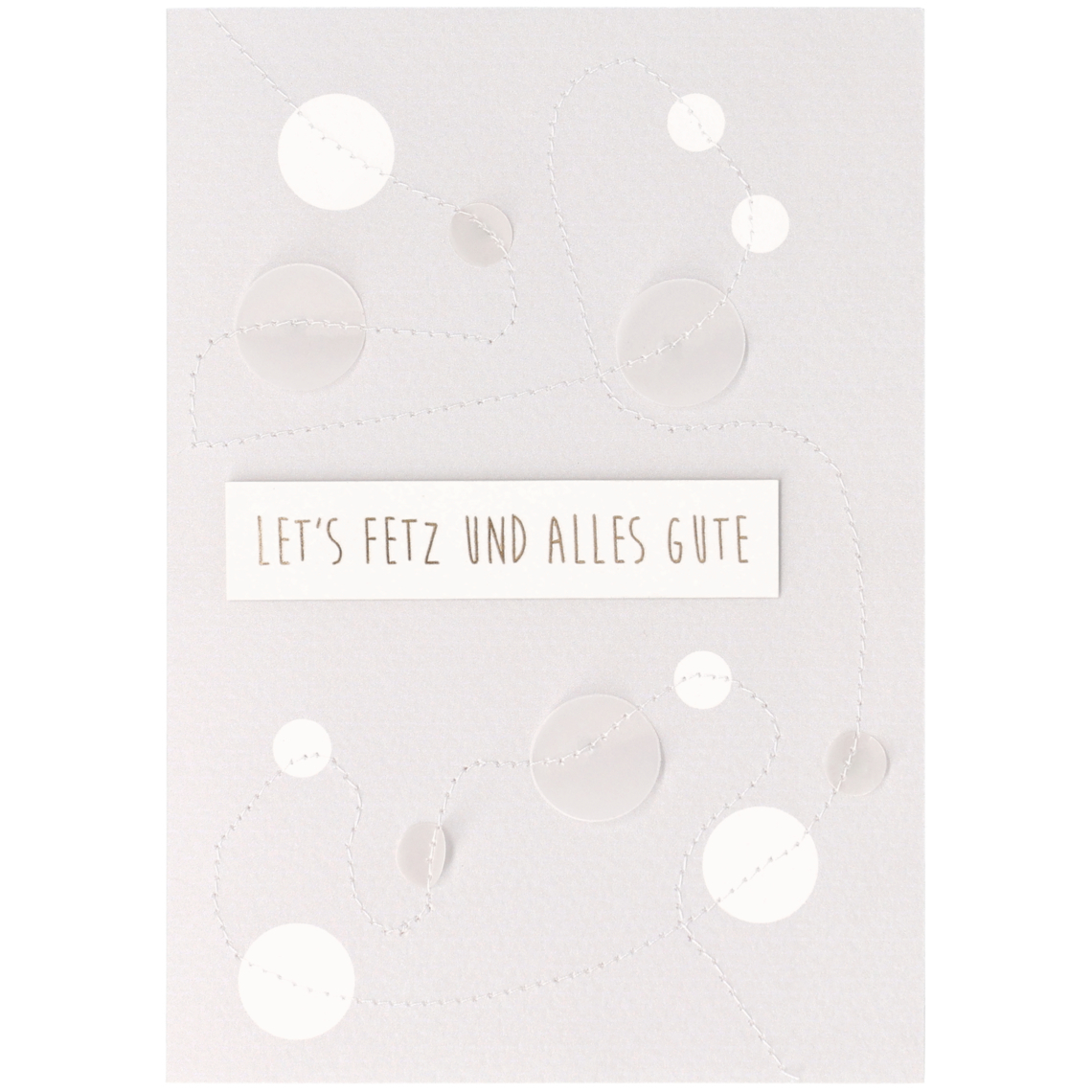 Geburtstagskarte "Let´s Fetz und alles Gute" 