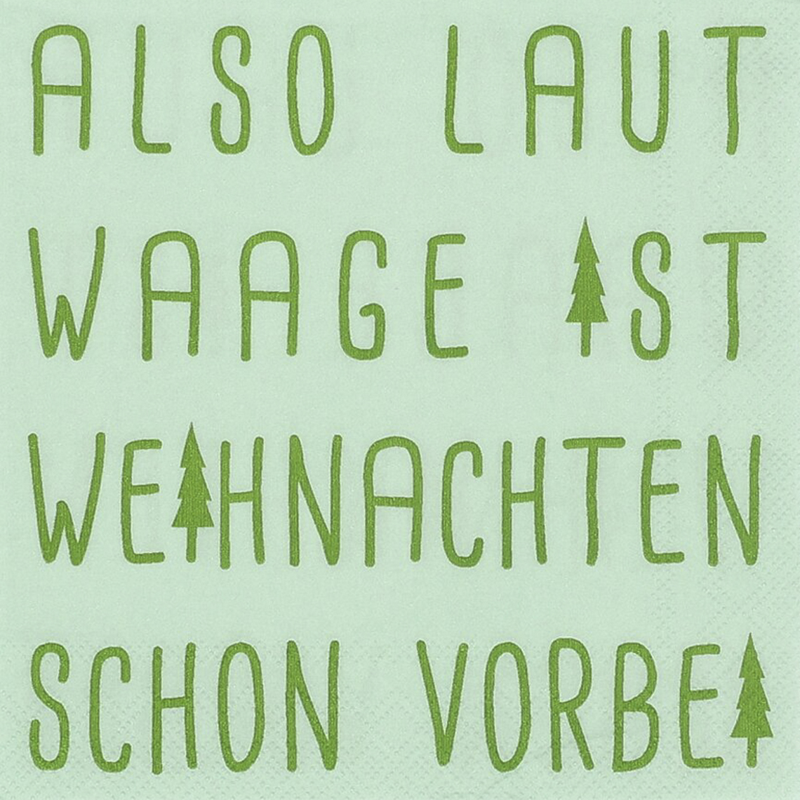 Cocktailservietten "Also laut Waage..." 