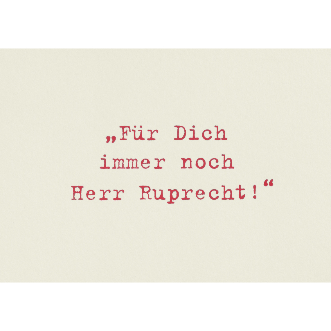 Weihnachts Postkarte "Für Dich immer noch Herr Ruprecht" 